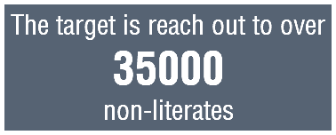 The target is reach out to over 35000 non-literates